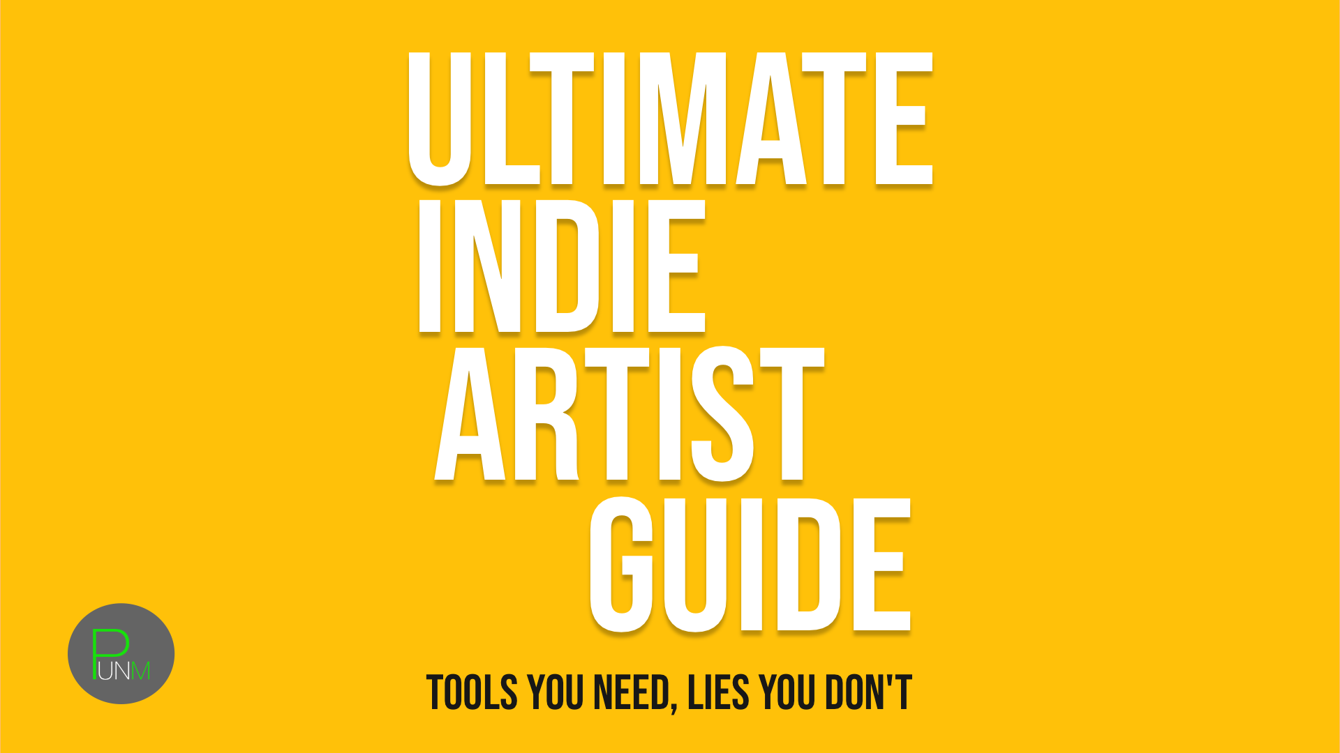 Ultimate Indie Artist's Guide: Tools You Need, Lies You Don't thumbnail